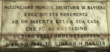 A plaque at the foot on the statue of Conradin in the church of San Carmine in Naples, Italy. "King Corradino - last of the Hohenstauffens"